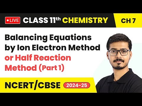 Balancing Equations by Ion Electron Method or Half Reaction Method (Part 1) | Class 11 Chemistry Ch7