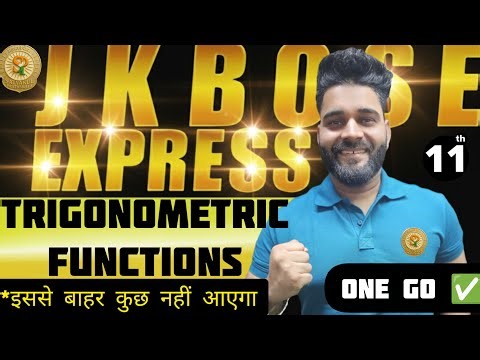 Trigonometric Functions |Full Chapter ONE SHOT | PYQs | Chapter 3 | Class 11 Maths 🔥#jkbose #cbse