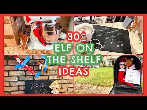30 ELF ON THE SHELF IDEAS | What Our Elf Did Last Year | What is Elf on the Shelf