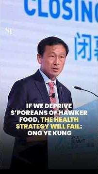 If we deprive S’poreans of hawker food, the health strategy will fail: Ong Ye Kung