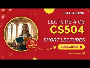 CS504 Short Lecture 6 | Virtual University | Important Concepts & Exam Tips