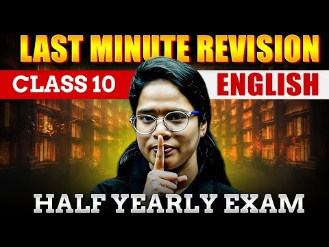 Class 10 English Last Minute Revision | Half Yearly Exam 2025