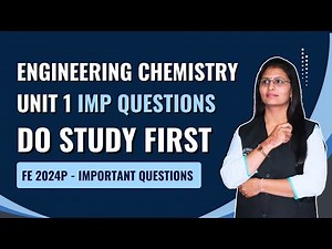 Engineering Chemistry Unit 1 IMP Questions - Do Study First | FE 2024P | Important Questions |