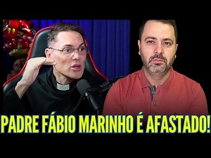 FATHER FÁBIO MARINHO IS REMOVED!