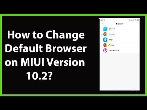 How to Change Default Browser on MIUI Version 10.2?