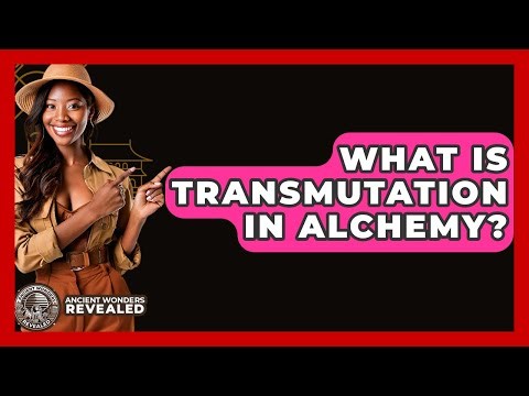 What Is Transmutation In Alchemy? - Ancient Wonders Revealed