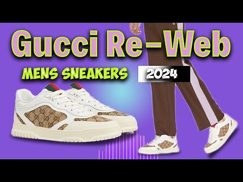"Men's Gucci Re-Web Sneaker Review - Luxury & Style in Every Detail"
