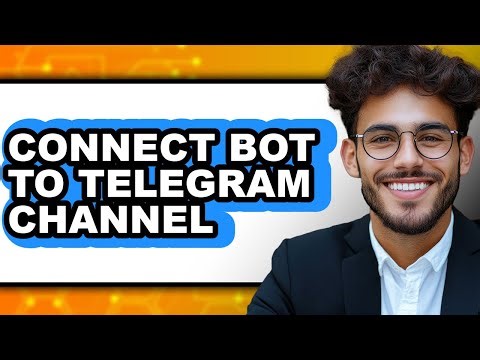 How to Connect Bot to Telegram Channel (full Guide)