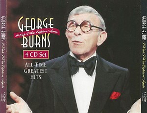George Burns - I Wish I Was Eighteen Again: All-Time Greatest Hits