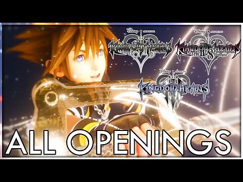 Kingdom Hearts Series - All Openings (2002-2019)
