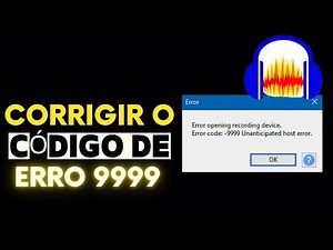 Como Corrigir o Código De Erro 9999 Do Audacity No Windows 10
