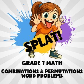 Combinations & Permutations Word Problems SPLAT! Math Game - No Prep Grade 7