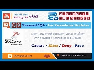 #09 : Microsoft SQL SERVER 2017 | Transact SQL | Les Procédures Stockées | Stored Procedure