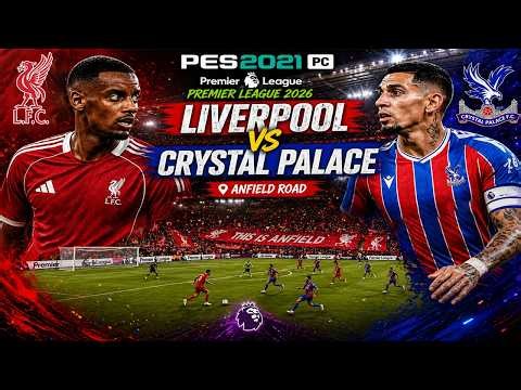 [Efootball 2026] Liverpool vs Crystal Palace | Premier League | Gameplay Full HD RTX 3080