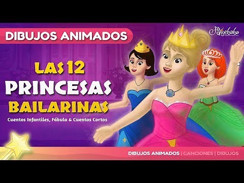 Las 12 Princesas Bailarinas - cuentos infantiles en Español