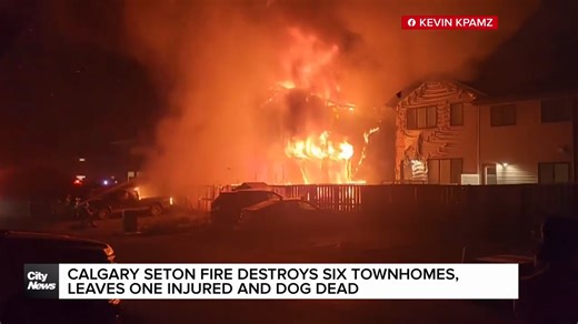Calgary Seton fire destroys six townhomes, leaves one injured and dog dead