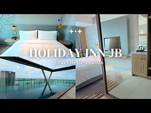 Holiday Inn Johor Bahru City Centre By IHG | Hotel Reviews 2026 |The Most Convenient Hotel In JB