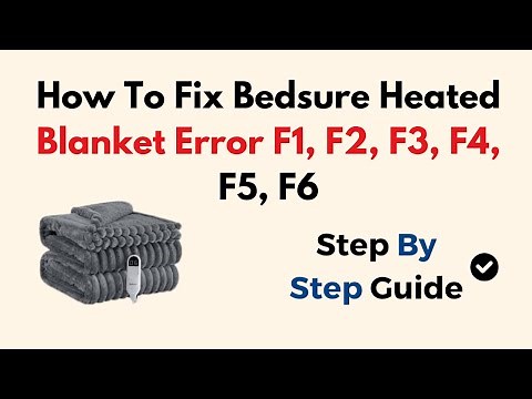 How To Fix Bedsure Heated Blanket Error F1, F2, F3, F4, F5, F6