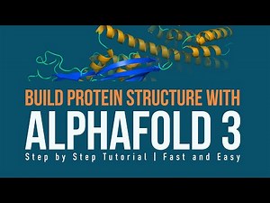Quick Tutorial | Build a Protein Model Using AlphaFold 3