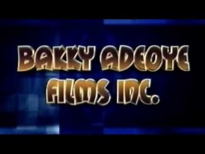 Bakky Adeoye Films Inc. (2007, Nigeria)