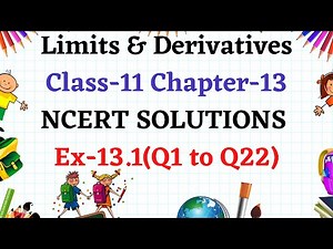 Limits & Derivatives || Class 11 Chapter 13 Ex 13.1 [Q1 to Q22] NCERT Solutions