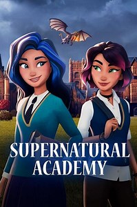Supernatural Academy Summary, Trailer, Season List, Cast, Where to Watch and More