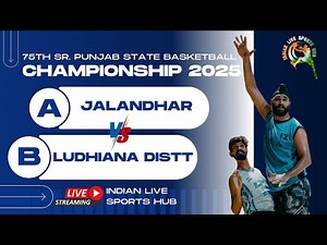 LIVE 🔴 || JALANDHAR VS LUDHIANA DISTT. || 75TH SR. PUNJAB STATE BASKETBALL CHAMPIONSHIP 2025