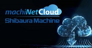 machiNetCloud | IoT | Industry 4.0 | Smart Factory | Shibaura Machine Company America