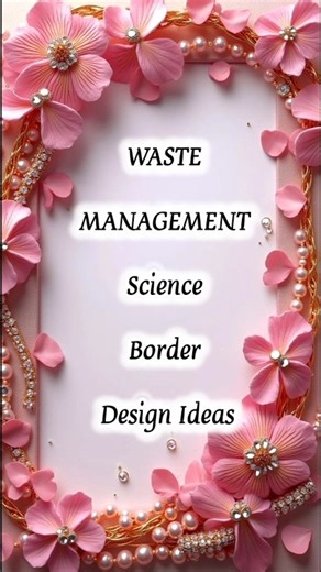 Science Project Border Design on Waste Management #short #borderdesign