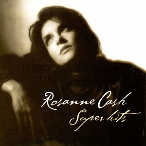 Super Hits - Rosanne Cash | Album | AllMusic