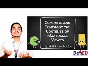 ENGLISH 10 Sample Demo Q1 Module 4: Compare and Contrast the Contents of the Material Viewed