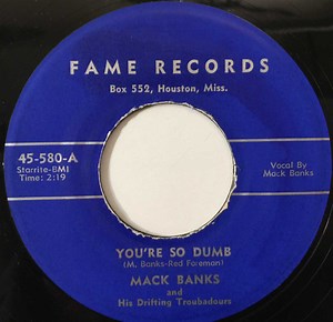 Mack Banks And His Drifting Troubadours - You're So Dumb / Be Boppin' Daddy