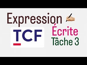 TCF 🇫🇷 Expression Écrite Tâche 3