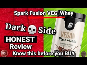 Spark Fusion VEGAN Whey HONEST review ( with LAB TEST )