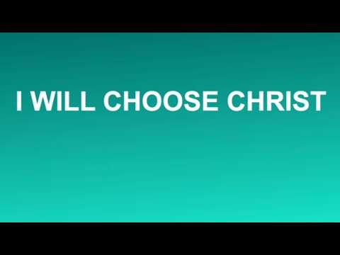 I Will Choose Christ (2012) | Worship Lyrics (Faith Church Port St. Lucie)