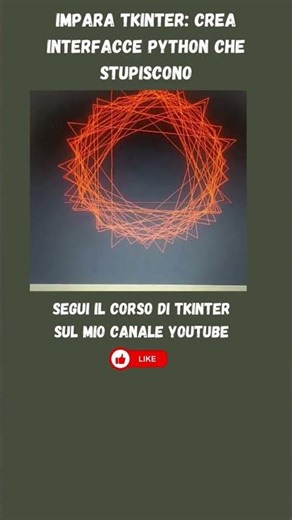 Impara Tkinter: Crea Interfacce Python che Stupiscono