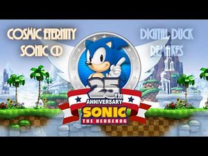 (Sonic 25th remake) Cosmic Eternity - Sonic CD