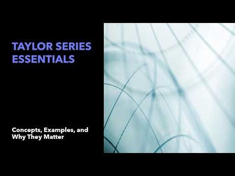 Taylor Series Explained Simply | Concepts, Examples, and Real‑World Applications