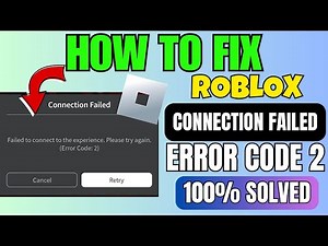 How to Fix Roblox Connection Failed: Error Code 2 on PC/Phone (PROBLEM RESOLVED]