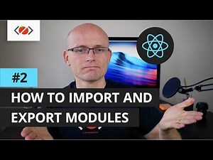 React Tutorial 2017 - How to import and export modules