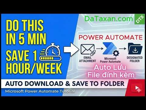 Power Automate tạo flow tự động lưu File đính kèm trong Email (Attachment) vào thư mục chỉ định