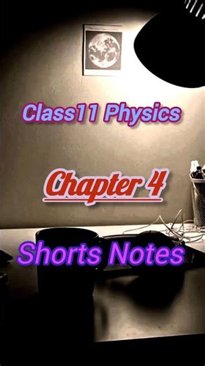Class 11 Physics Chapter 4 Short Notes | Motion in a Plane | One Shot Revision