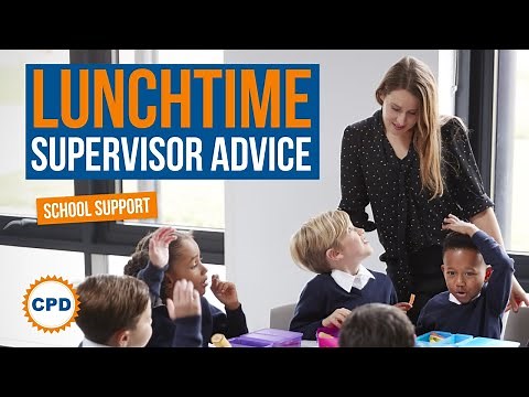 Lunchtime Supervisors - Advice and Guidance For Teaching Staff