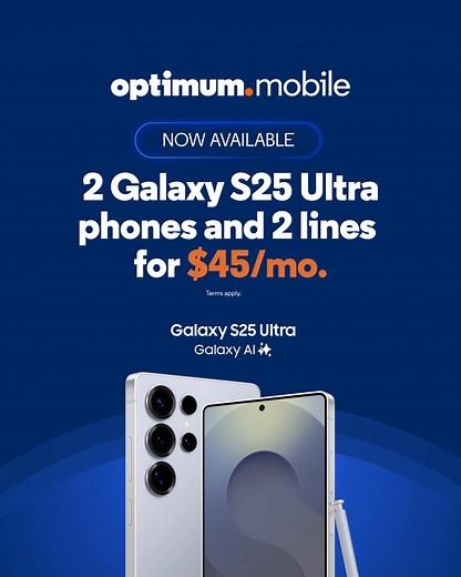 290K views · 641 reactions | Get 2 Galaxy S25 Ultra phones + 2 Unlimited lines for $45/month. Experience the next evolution of galaxy AI on America’s largest 5G network. | Optimum | Facebook