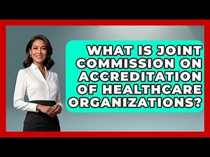 What Is Joint Commission On Accreditation Of Healthcare Organizations? - Nursing Knowledge Exchange