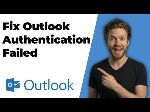 How To Fix Outlook Authentication Failed (Easy Guide)