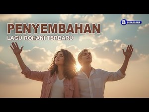 Lagu Rohani Penyembahan Menyentuh Hati | Worship Lagu Rohani Terbaru 2025