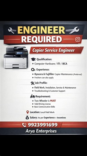 🔧 ENGINEER REQUIRED 🔧 📠 Copier Service Engineer पदासाठी तात्काळ भरती! 🧑‍🎓 पात्रता: 💻 Computer Hardware / ITI / BCA 🛠️ अनुभव: ✔️ Kyocera & Fujifilm Copier Maintenance (Preferred) 🎓 Fresher उमेदवारांनीही अर्ज करू शकता 👨‍🔧 Job Profile: 🔹 Field Work 🔹 Copier Installation, Service & Maintenance 🔹 Troubleshooting & Customer Support 🛵 आवश्यक अटी: ✅ स्वतःची टू-व्हीलर अनिवार्य 🪪 वैध Driving License 🗣️ Basic Communication Skills 📍 कामाचे ठिकाण: Local Field Work 💰 Salary: Experience नुसार