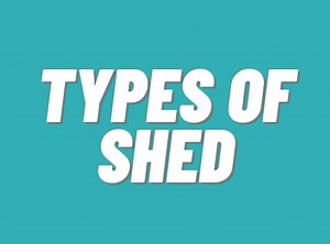 Types of Shed