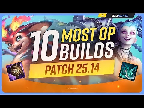 The 10 NEW MOST OP BUILDS on Patch 25.14 - League of Legends